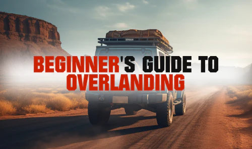 Beginner's Guide to Overlanding: Get Started